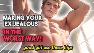 Making Your Ex Jealous In The Worst Way! ASMR BF